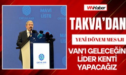 Necdet Takva’dan Van'da Yeni Dönem Mesajı!