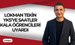 Lokman Tekin YKS’ye saatler kala öğrencileri uyardı