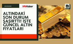 Altındaki Son Durum Şaşırttı! İşte Güncel Altın Fiyatları