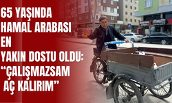 65 Yaşında Hamal Arabası En Yakın Dostu Oldu:“Çalışmazsam Aç Kalırım”