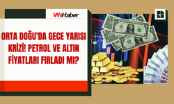 Orta Doğu'da Gece Yarısı Krizi! Petrol ve Altın Fiyatları Fırladı mı?