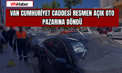 Van Cumhuriyet Caddesi Resmen Açık Oto Pazarına Döndü