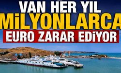 Van Her Yıl Milyonlarca Euro Zarar Ediyor!