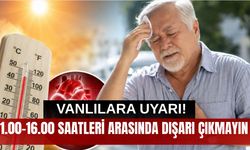Vanlılar Dikkat! 11.00 - 16.00 Arası Dışarı Çıkmayın!