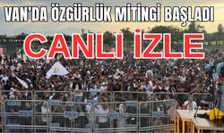Van’da özgürlük mitingi başladı! Canlı İzle