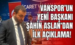 Vanspor’da Yeni Dönem: Başkanlık Görevi Şahin Aslan’a Emanet