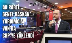AK Parti'li Büyükgümüş Van’da CHP’ye yüklendi!