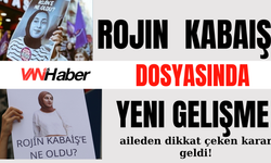 Rojin Kabaiş Dosyasında Yeni Gelişme: Aile Van Barosu'na Verdiği Vekaleti Geri Aldı!