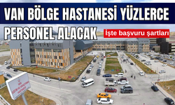 Van Eğitim ve Araştırma Hastanesi 600 Personel Alacak! İşkur Başvuruları Başladı, İşte Başvuru Şartları