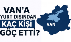 TÜİK  Açıkladı! Van’a Yurt Dışından Kaç Kişi Göç Etti, Kaç Kişi Van'dan Ayrıldı?