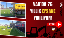 Van’da Yetmiş Altı Yıllık Efsane Stadyum Bugün Yıkılıyor!
