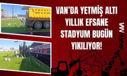 Van’da Yetmiş Altı Yıllık Efsane Stadyum Bugün Yıkılıyor!