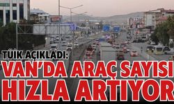 TÜİK açıkladı: Van’da araç sayısı hızla artıyor