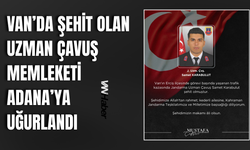 Van’da Şehit Olan Uzman Çavuş Samet Karabulut Memleketi Adana’ya Uğurlandı