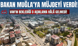 Muğla'ya Tarih Verildi, Van'da Belirsizlik Sürüyor!