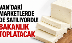 Van'daki Marketlerde de Satılıyordu! Bakanlık Toplatacak!