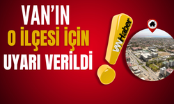 Van'ın Başkale İlçesi İçin Uyarı Verildi!