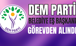 DEM Parti Belediye Eş Başkanı Görevden Alındı