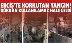 Erciş’te Korkutan Yangın! Dükkan Kullanılamaz Hale Geldi