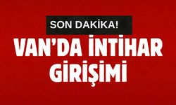 Son dakika! Van’da intihar girişimi!