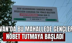 Van'da Mahalleli Uyuşturucuya Karşı Ayakta! Gençler Nöbet Tutmaya Başladı