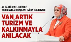 AK Parti Kadın Kolları Başkanı Ercan: "Terörsüz Türkiye ile Van artık turizm ve kalkınmayla anılacak"