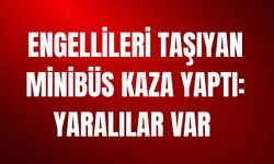 Engellileri Taşıyan Minibüs Devrildi: 19 Yaralı