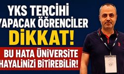 YKS Tercihi Yapacak Öğrenciler Dikkat! Bu Hata Üniversite Hayalinizi Bitirebilir