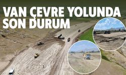 Van Çevre Yolunda Son Durum