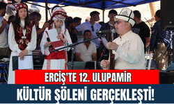Erciş'te 12. Ulupamir Kültür Şöleni Gerçekleşti!