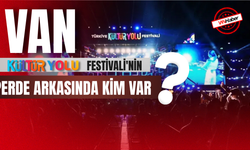 Van Kültür Yolu Festivali'nin Perde Arkasında Kim Var?