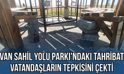 Van Sahil Yolu Parkı'ndaki Tahribat Vatandaşların Tepkisini Çekti