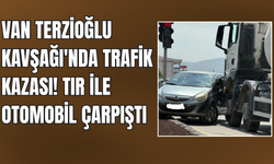 Van Terzioğlu Kavşağı'nda Trafik Kazası! Tır ile Otomobil Çarpıştı