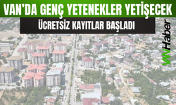 Van’da Geleceğin Yıldızları Yetişecek!
