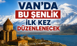 Van'da Bu Etkinlik  Gevaş'ta İlk Kez Düzenlenecek!