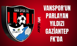 Vanspor’un Eski Yıldızı Gaziantep FK’da