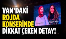 Van’daki Rojda konserinde Rojin Kabaiş ve Gülistan Doku unutulmadı