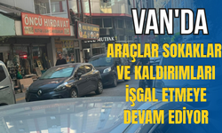 Van’da Sokaklar Otoparka Döndü
