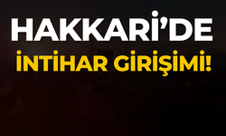 Hakkari Çukurca’da İntihar Girişimi!