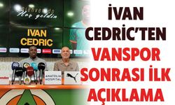 İvan Cedric’ten Vanspor Sonrası İlk Açıklama