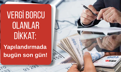 Vergi ve prim borcu olanlar dikkat: Yapılandırmada bugün son gün