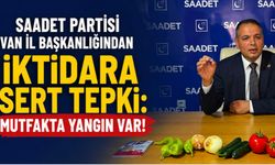 Saadet Partisi Van’dan iktidara çağrı! İnsanlar geçinemiyor!