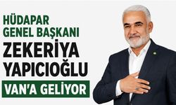 HÜDAPAR Genel Başkanı Zekeriya Yapıcıoğlu Van’a Geliyor