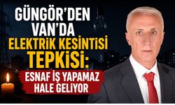 Güngör’den Elektrik Kesintilerine Sert Tepki: Kabul Edilebilir Değil!
