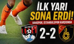 İlk Yarı Sona Erdi! Vanspor, İstanbulspor Karşısında 2-2