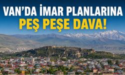 Van’da İmar Planlarına Peş Peşe Dava! Meslek Odalarından Kritik Uyarı