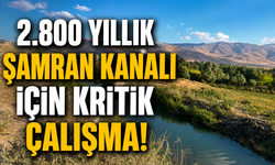 2.800 Yıllık Şamran Kanalı İçin Büyük Hamle!