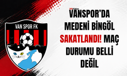 Vanspor’da Medeni Bingöl Sakatlandı! Maç Durumu Belli Değil
