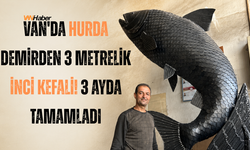 Van'da Hurda Demirden 3 Metrelik İnci Kefali! 3 Ayda Tamamladı