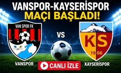 Vanspor-Kayserispor Maçı Başladı! CANLI İZLE